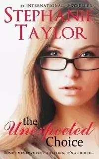 The Unexpected Choice - Taylor Stephanie