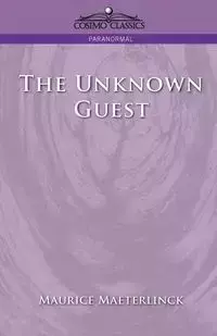 The Unknown Guest - Maurice Maeterlinck