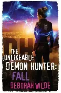 The Unlikeable Demon Hunter - Deborah Wilde