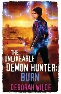 The Unlikeable Demon Hunter - Deborah Wilde