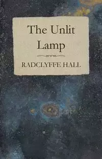 The Unlit Lamp - Hall Radclyffe