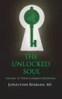The Unlocked Soul - Jonathan Berman
