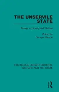 The Unservile State - George Watson