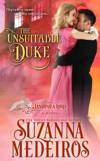 The Unsuitable Duke - Suzanna Medeiros