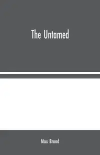 The Untamed - Max Brand