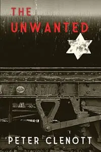 The Unwanted - Peter Clenott