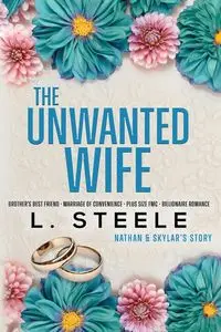 The Unwanted Wife - Steele L.