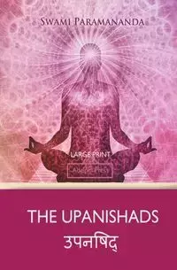 The Upanishads (Large Print) - Paramananda Swami