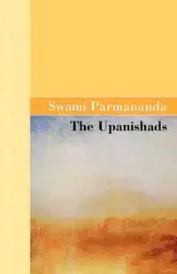 The Upanishads - Parmananda Swami