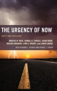 The Urgency of Now - Marcus M. Kolb