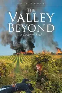 The Valley Beyond - Nichols T. S.