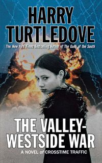 The Valley-Westside War - Harry Turtledove