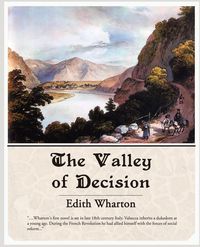 The Valley of Decision - Edith Wharton