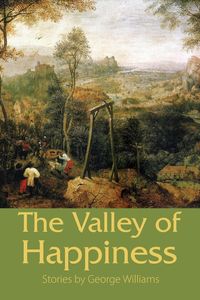 The Valley of Happiness - Williams George