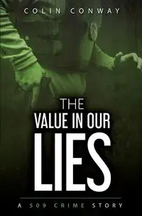 The Value in Our Lies - Colin Conway