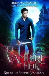 The Vampire Heir - Juliana Haygert