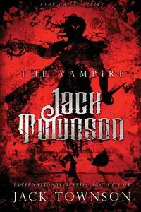 The Vampire Jack Townson - Fame Has Its Price - Jack Townson