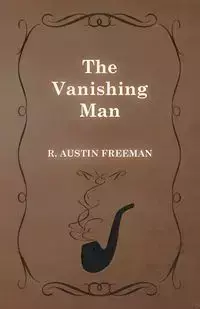 The Vanishing Man - R. Freeman Austin