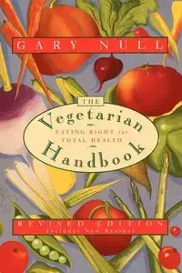 The Vegetarian Handbook - Gary Null