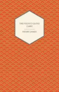 The Velvet Glove (1909) - James Henry