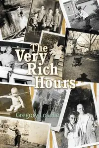 The Very Rich Hours - Gregory Loselle