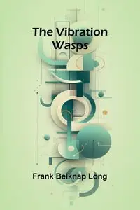 The Vibration Wasps - Long Frank Belknap