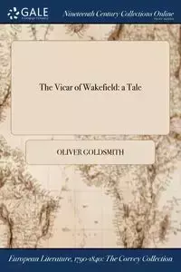 The Vicar of Wakefield - Oliver Goldsmith