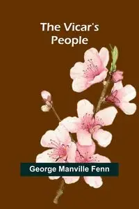 The Vicar's People - George Manville Fenn