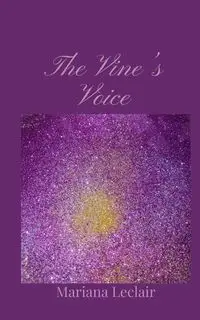 The Vine's Voice - Mariana Leclair