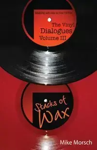 The Vinyl Dialogues Volume III - Mike Morsch