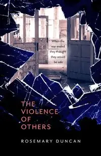 The Violence of Others - Duncan Rosemary