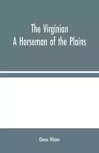 The Virginian - Owen Wister