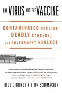 The Virus and the Vaccine - Debbie Bookchin