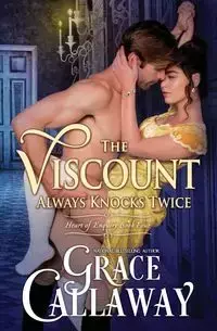 The Viscount Always Knocks Twice - Grace Callaway