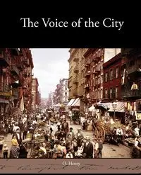 The Voice of the City - Henry O.