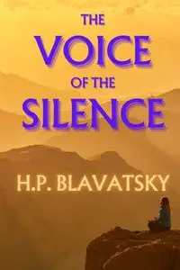 The Voice of the Silence - Helena Blavatsky