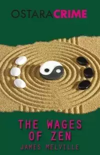 The Wages of Zen - James Melville