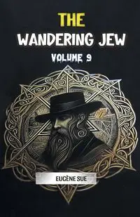 The Wandering Jew Volume 9 - Sue Eugene