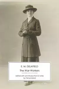 The War-Workers - Delafield E M