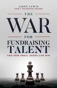 The War for Fundraising Talent - Lewis Jason