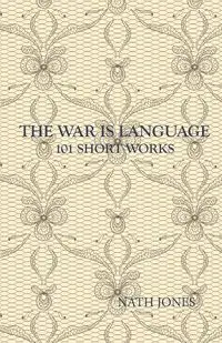 The War is Language - Jones Nath