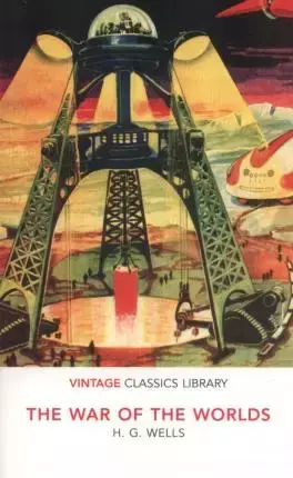 The War of the Worlds. Vintage Classics Library - H.G. Wells