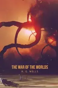 The War of the Worlds - Wells H. G.