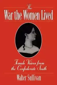 The War the Women Lived - Walter Sullivan