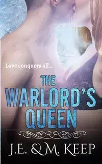 The Warlord's Queen - Keep J.E.