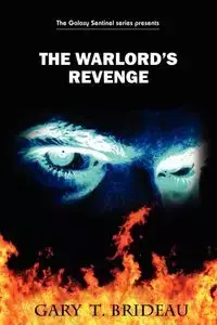 The Warlord's Revenge - Gary T. Brideau