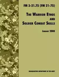 The Warrior Ethos and Soldier Combat Skills - U.S. Department of the Army