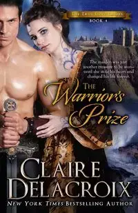 The Warrior's Prize - Claire Delacroix