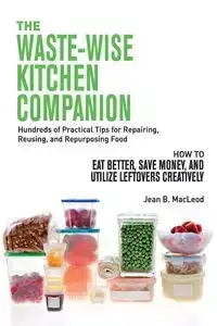 The Waste-Wise Kitchen Companion - Jean MacLeod B