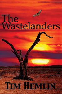 The Wastelanders - Tim Hemlin